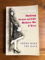 Nicolas, Yvonne - Making Sense of Life Before we L'Eve (Trade Paperback)