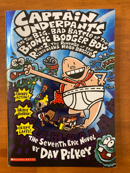 Pilkey, Dav - Captain Underpants 07 Big Bad Battle of the Bionic Booger Boy Part 2 (Paperback)