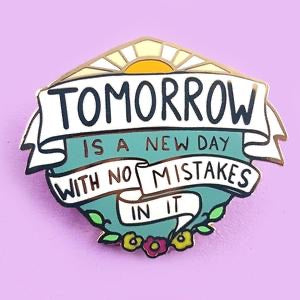 Jubly Umph Lapel Pin - Tomorrow is a New Day