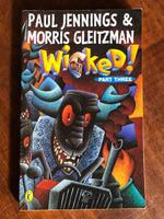 Jennings, Paul and Morris Gleitzman - Wicked 03 (Paperback)