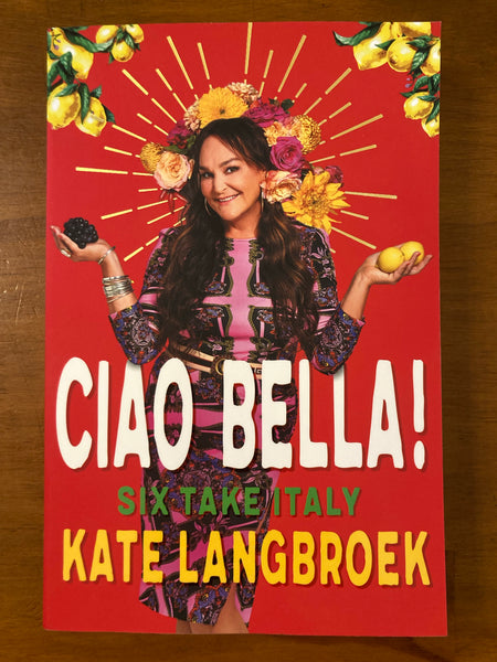 Langbroek, Kate - Ciao Bella (Trade Paperback)