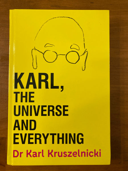 Kruszelnicki, Karl - Karl the Universe and Everything (Hardcover)