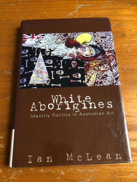 McLean, Ian - White Aborigines (Hardcover)