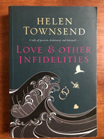 Townsend, Helen - Love and Other Infidelities (Trade Paperback)