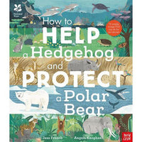 Hardcover - How to Help a Hedgehog and Protect a Polar Bear